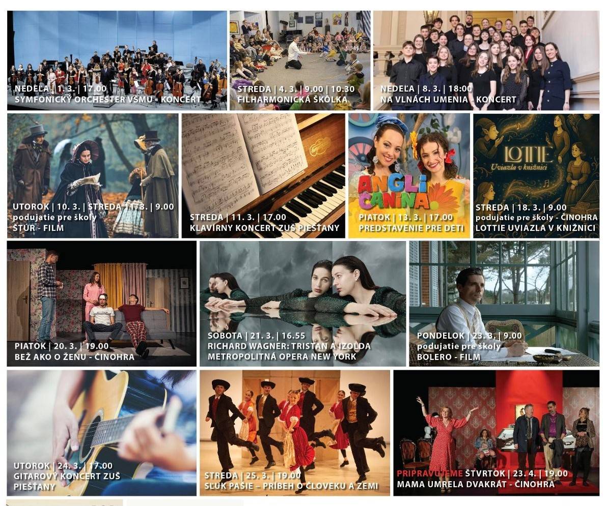 Dom umenia Piešťany prináša v marci pestrý program plný hudby, divadla, filmu aj výstav. Návštevníkov čakajú koncerty mladých talentov, svetová opera z New Yorku, obľúbené divadelné komédie, predstavenia pre deti i silný folklórny program.