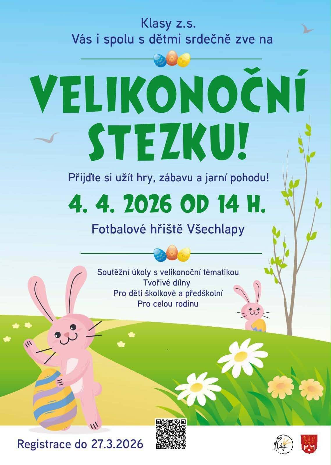 Jménem spolku Klasy bychom Vás rádi pozvali na Velikonoční stezku, která se letos uskuteční v novém duchu.    Pro děti bude připravena vyznačená stezka po obci. Na začátku obdrží kartičky, se kterými se vydají plnit různé úkoly. Po absolvování stezky na ně bude čekat malá odměna a také tvořivé dílničky.     Velikonoční stezka je určena pro děti ve věku 3–6/7 let. Z organizačních důvodů je nutná předchozí registrace.   Těšíme se na společné setkání, jarní atmosféru a úsměvy dětských tváří.    Spolek Klasy