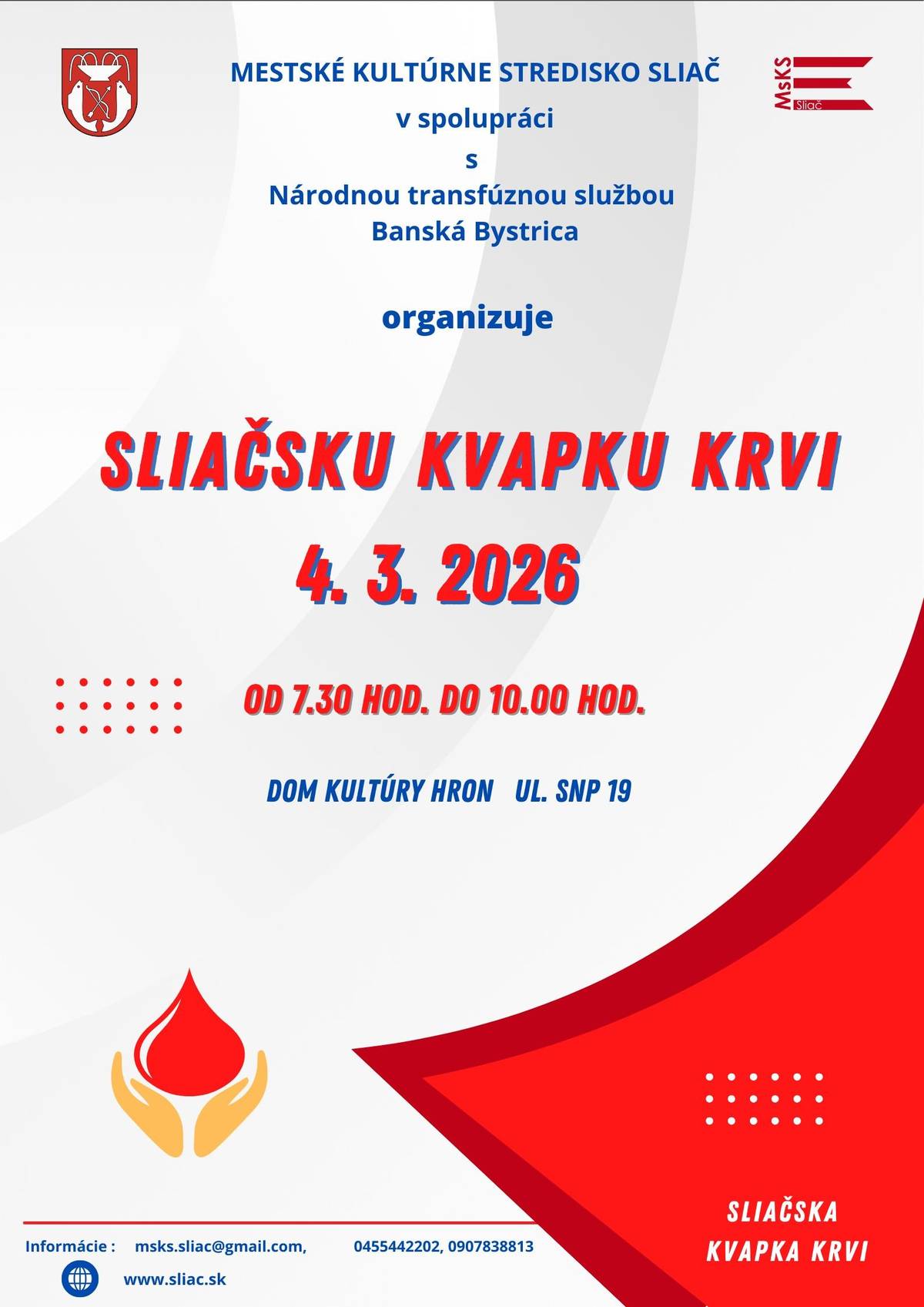Mestské kultúrne stredisko Sliač v spolupráci s Národná transfúzna služba Banská Bystrica pozýva všetkých darcov na výjazdové mobilné odbery krvi SLIAČSKU KVAPKU KRVI 🩸 🗓 4. marca 2026 🕢 od 7.30 do 10.00 hod. 📍 DK Hron, ul. SNP 19 Tešíme sa na vašu účasť a ďakujeme všetkým darcom za ich ochotu pomáhať a zachraňovať životy.