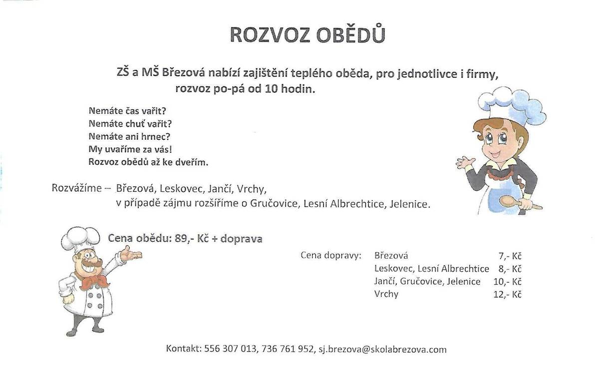 ZŠ a MŠ Březová nabízí zajištění teplého oběda, rozvoz po-pá od 10 hodin.