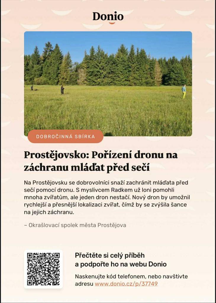 Okrašlovací spolek města Prostějova spolu s dobrovolníky se snaží zachránit mláďata před sečí pomocí dronu. Celý příběh a prosba o příspěvek na www.donio.cz/p/37749