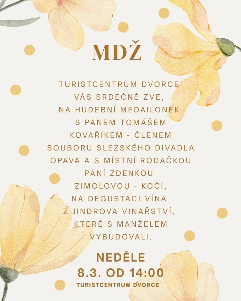 TURISTCENTRUM Dvorce Vás zve k oslavě Mezinárodního dne žen.  Podrobnosti naleznete na plakátu.