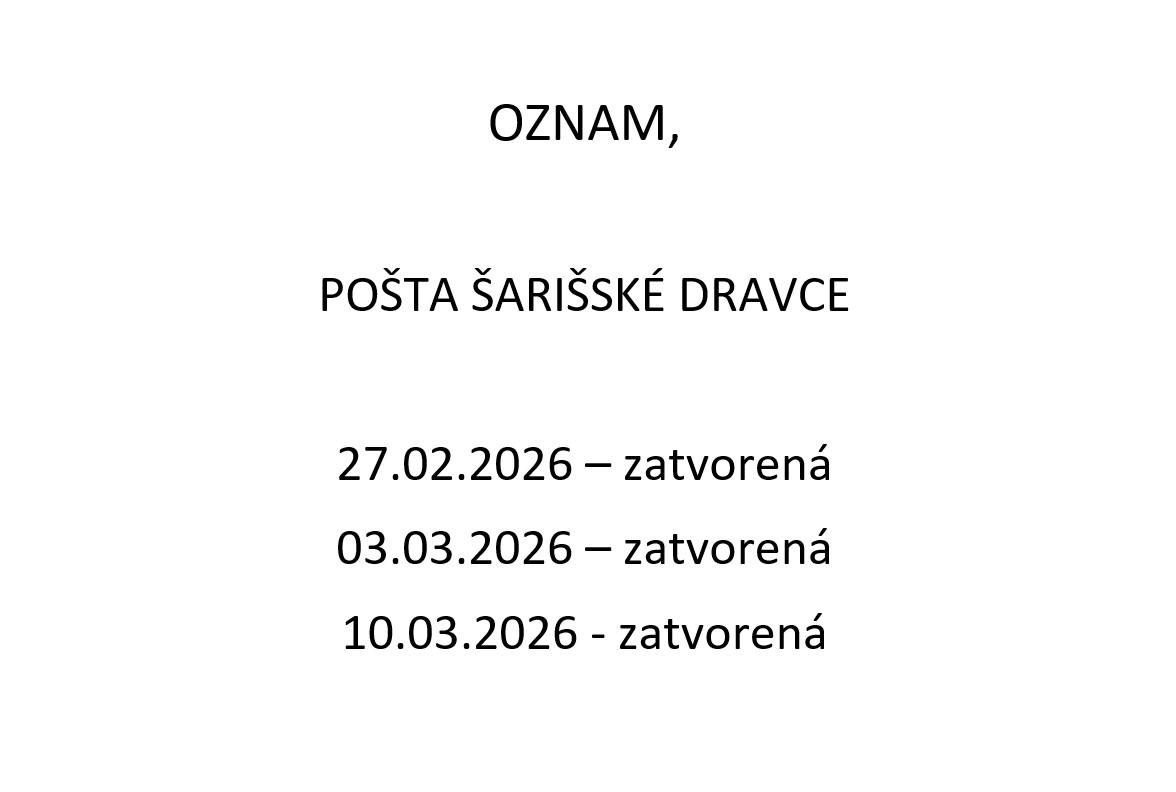 Pošta Šarišské Dravce oznamuje občanom, že vo vyhradených dňoch bude zatvorená.