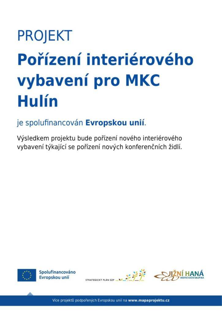 PROJEKT:  Pořízení interiérového vybavení pro MKC Hulín je spolufinancován Evropskou unií.
