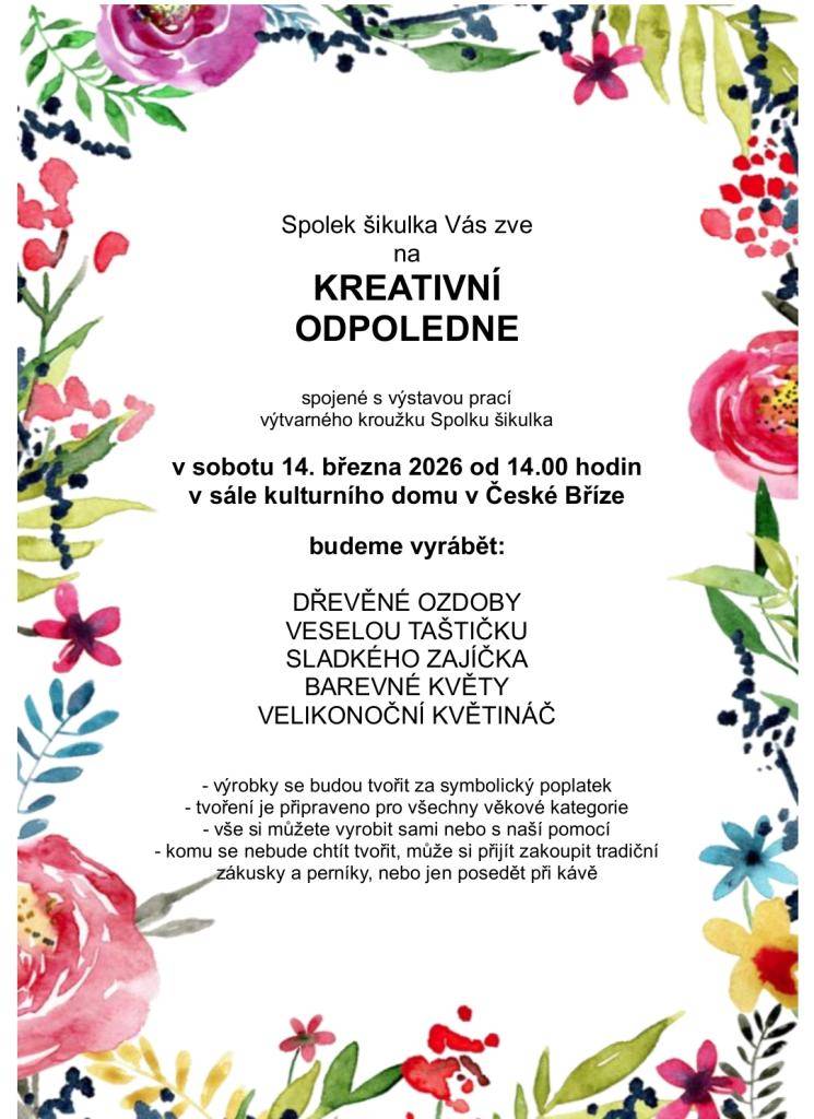 Spolek šikulka srdečně zve v sobotu 14. března 2026 od 14:00 hod do KD Česká Bříza . Kdo nebude chtít tvořit, může přijít posedět u dobré kávy a zákusku.