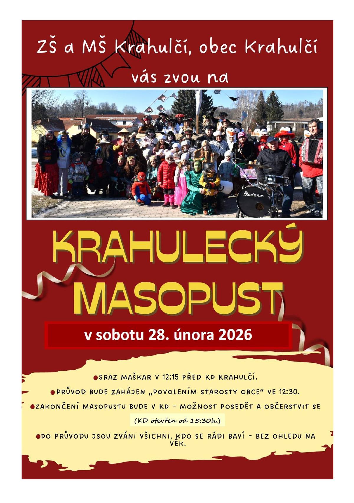 Obec Krahulčí a ZŠ a MŠ Krahulčí Vás zve  v sobotu 28. února 2026 na  KRAHULECKÝ MASOPUST   - sraz maškar ve 12.15 hodin před KD Krahulčí - průvod bude zahájen "povolením starosty obce" ve 12.30 hodin  - zakončení bude v kulturním domě, kde bude možno posedět a občerstvit se (KD bude otevřen od 15.30 hodin) - do průvodu jsou zváni všichni, kdo se rádi baví  - bez ohledu na věk