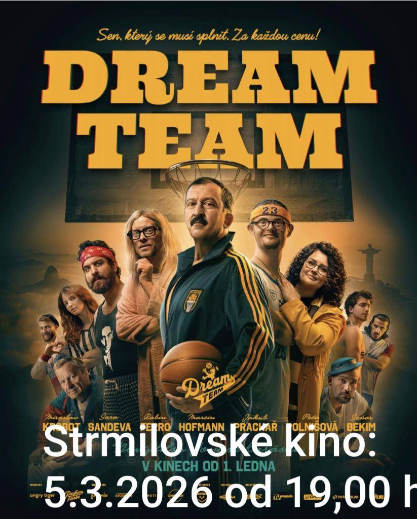 Dream Team - Sen, který se musí splnit. Za každou cenu!- Opět nový český film, sportovní komedie, v našem kině 5.3.2026 od 19.00 hodin.