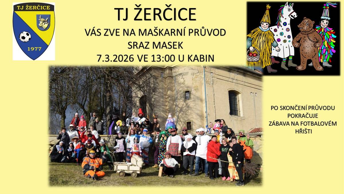 TJ Žerčice vás zve na maškarní průvod v sobotu 7.3.2026, sraz masek ve 13:00 u kabin na fotbalovém hřišti.