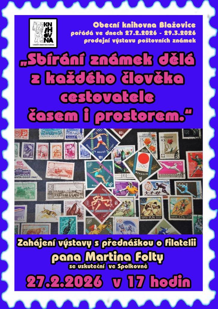 Obecní knihovna vás zve na zahájení prodejní výstavy známek. Dnes (pátek 27.2.) v 17 hodin proběhne přednáška o filatelii pana Martina Folty. Výstava potrvá do 28. března.