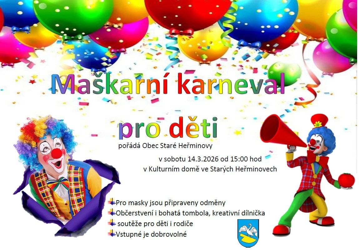 Zveme všechny děti a jejich rodiče a prarodiče, kamarády a známé na náš tradiční maškarní karneval pro děti, v sobotu 14.3.2026 od 15:00 hod v kulturním domě ve Starých Heřminovech. Všechny masky budou odměněny. Vstupné je dobrovolné.