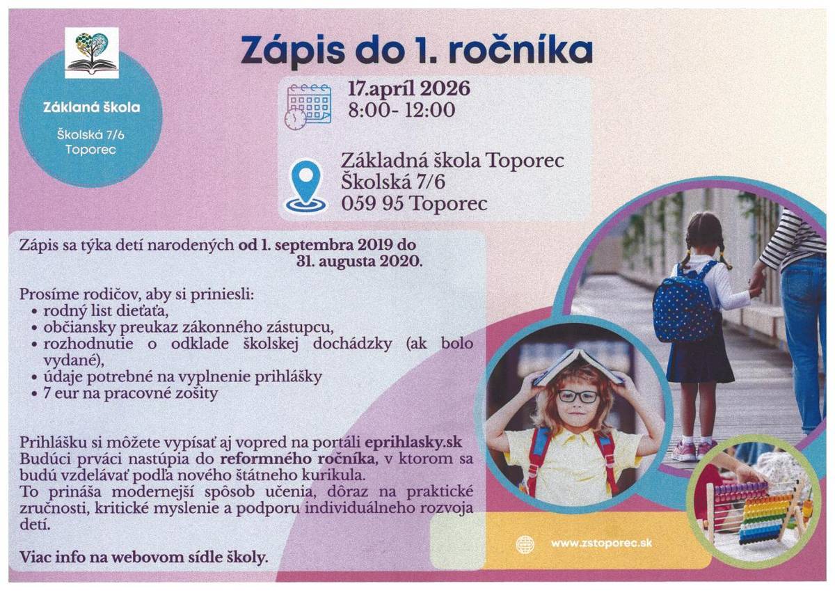 Základná škola Toporec oznamuje zápis do 1. ročníka pre deti narodené od 1. septembra 2019 do 31. augusta 2020, ktorý sa uskutoční 17. apríla 2026 od 9:00 do 12:00.