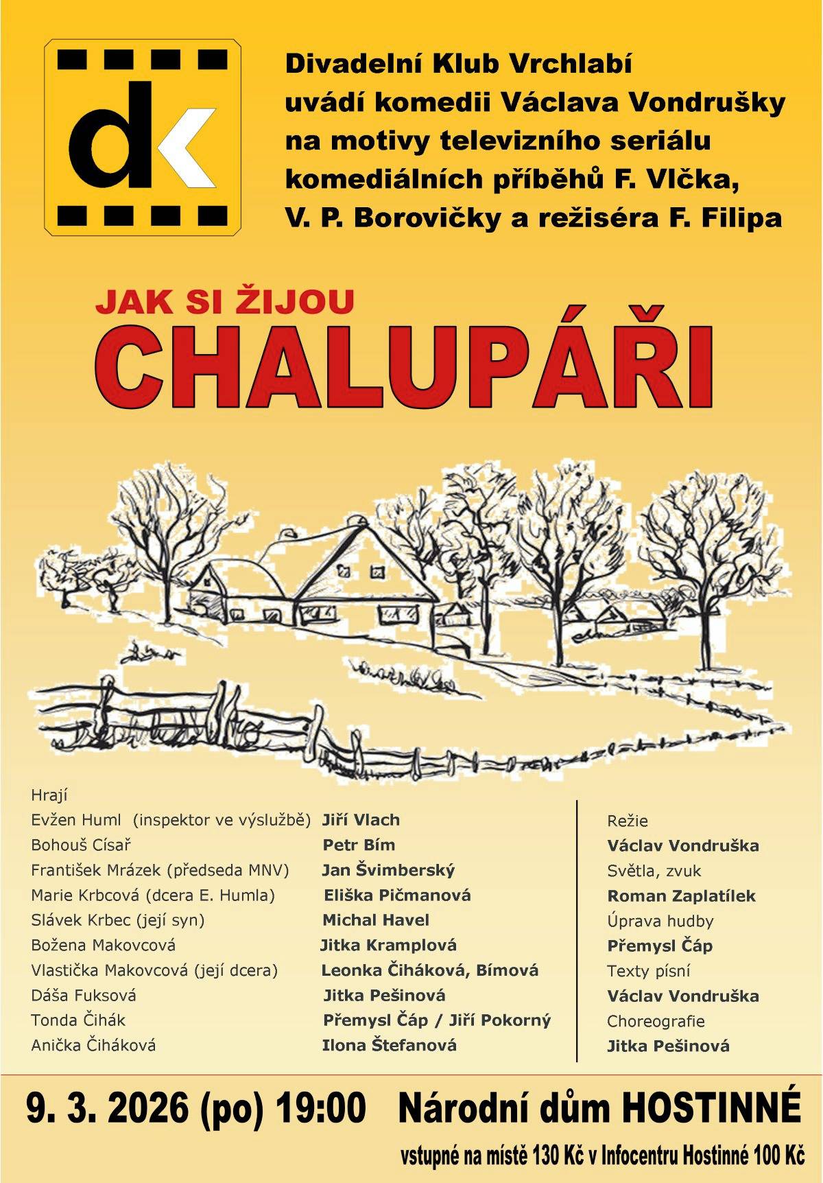 Divadelní Klub Vrchlabí představí komedii s názvem "Jak si žijou chalupáři". Těšit se můžete na příběh bývalého inspektora, který si chtěl užít klidný důchod na chalupě – ale místo toho získal nečekaného „spolubydlícího“.  A co bude dál? Uvidíte: 📅 9. března 2026 🕔 19:00 hodin 📍 Národní dům Hostinné   Vstupenky v předprodeji v informačním centru nebo na místě před představením. Přijďte si užít večer plný smíchu, pohody a známých hlášek, které baví diváky už několik generací.