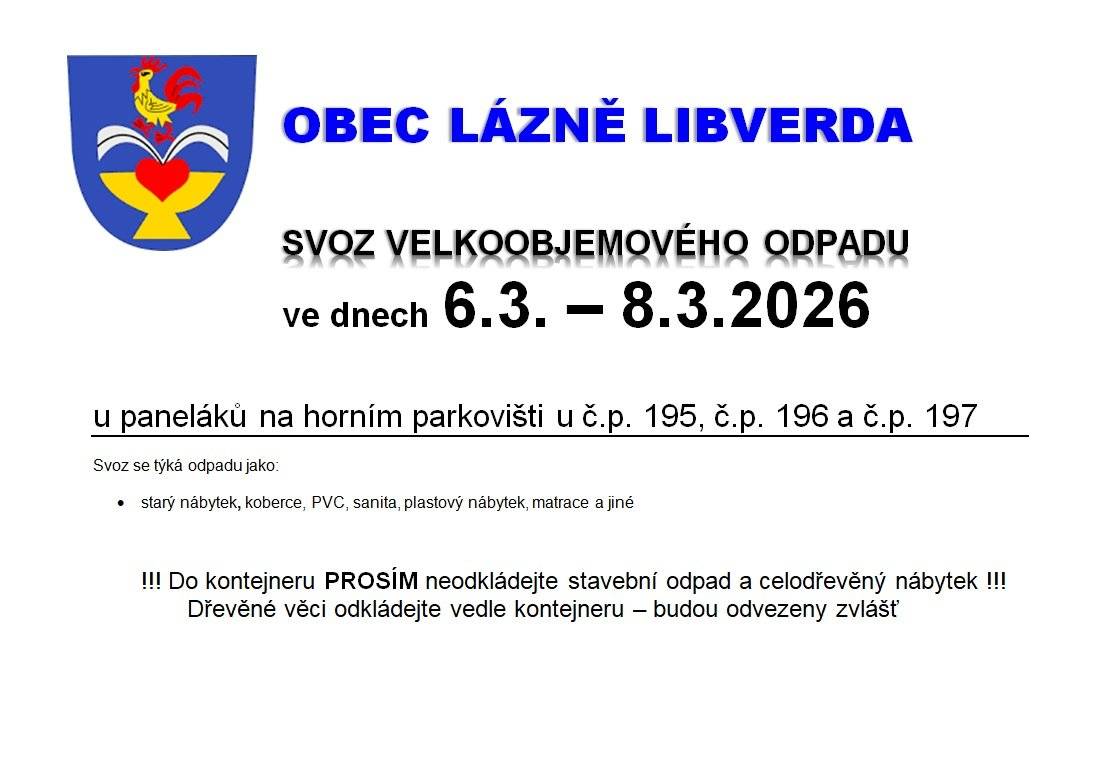 V pátek 6. března bude přistavěn velkoobjemový kontejner na horním parkovišti u panelových domů.   Svoz se týká odpadu jako: starý nábytek, koberce, PVC, sanita, plastový nábytek, matrace a jiné.   Do kontejneru prosím neodkládejte stavební odpad a celodřevěný nábytek. Dřevěné věci odkládejte vedle kontejneru - budou odvezené zvlášť.