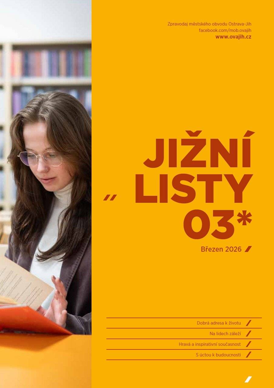 Začtěte se do nového vydání Jižních listů, najdete v nich přehled toho nejzajímavějšího, co se v obvodu děje a chystá:  Radnice letos vloží do oprav chodníků 60 milionů korun. Nejvíce peněz půjde do Výškovic. V Domě s pečovatelskou službou v Odborářské ulici se vytvářejí chráněné únikové cesty. „Musíme stávající zástavbu doplňovat o nové budovy, parky i infrastrukturu,“ říká místostarosta Radim Ivan. Obvod se práva na čistější ovzduší nevzdá. Využije všech dostupných nástrojů, které jí zákon umožňuje. 33. Reprezentační ples opět spojil hudbu, noblesu a štědrost. „Ženy často potlačují vztek a muži smutek,“ říká psycholožka Kateřina Čigášová. Spolky na Jihu dokazují, že místní život má mnoho podob. Zápisy do mateřských škol se uskuteční ve dnech 16. a 17. března.  Březnové Jižní listy najdete na webu: https://ovajih.ostrava.cz/cs/o-jihu/jizni-listy/rocnik-2026 Pokud bydlíte na Jihu a nové vydání Jižních listů nebudete mít ve schránkách do 10. března, prosíme o upozornění na redakční e-mail: jizni.listy@kulturajih.cz, ať můžeme u distributora zajistit nápravu. Reklamovat je možné i osobně, nebo prostřednictvím webové adresy: reklamace.regvyd.cz/jizni-listy.