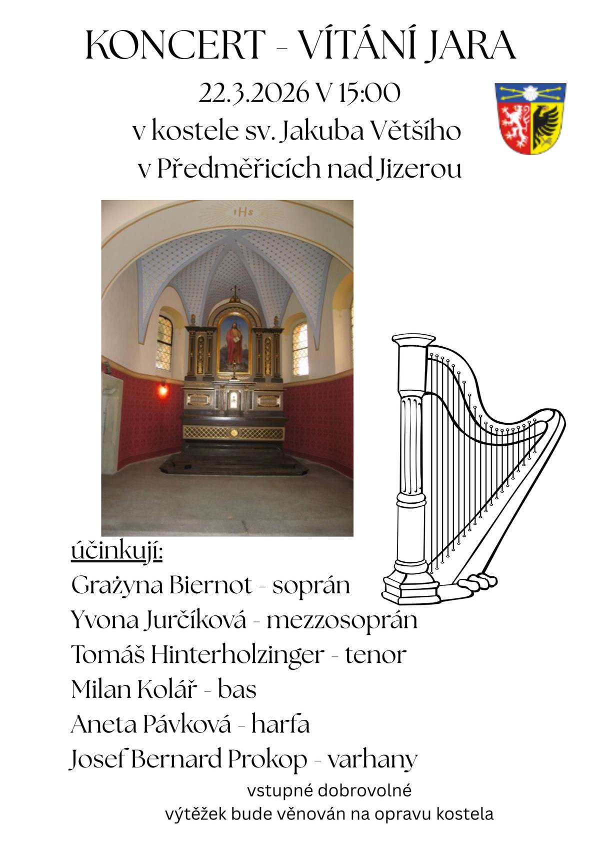 Obec Předměřice nad Jizerou Vás srdečně zve na KONCERT - VÍTÁNÍ JARA, který se uskuteční 22.3.2026 v 15:00 hodin v kostele sv. Jakuba Většího v Předměřicích nad Jizerou.