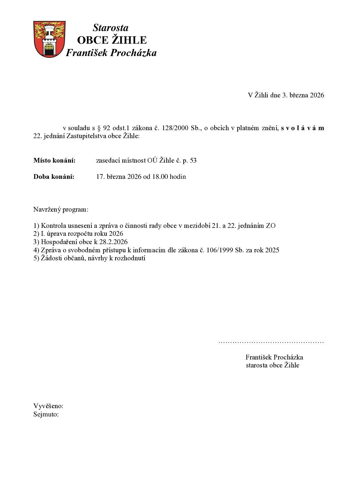 Místo konání: zasedací místnost OÚ Žihle č.p. 53 Doba konání: 17. března 2026 od 18.00 hodi