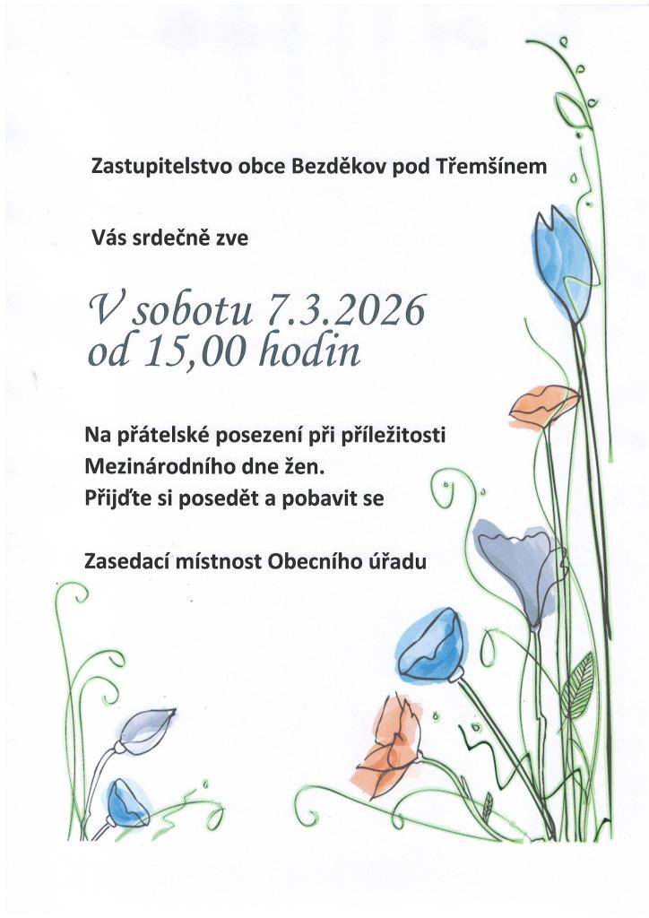 Srdečně Vás zveme na přátelské posezení při příležitosti Mezinárodního dne žen v sobotu 7.3.2026 od 15 hodin v zasedací místnosti Obecního úřadu