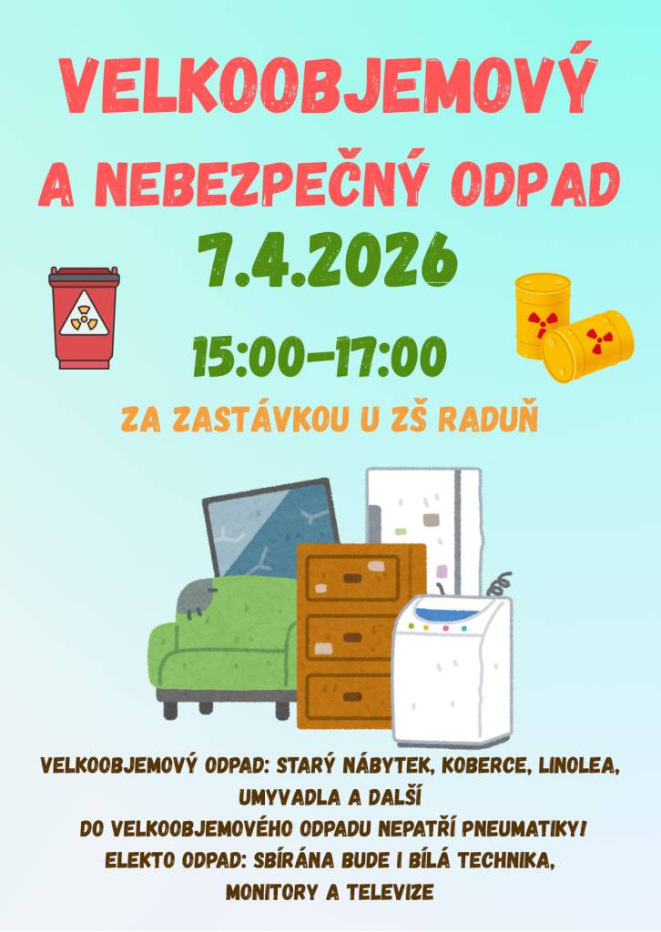 V úterý 7. dubna 2026 se v čase od 15:00 do 17:00 uskuteční sběr velkoobjemového a nebezpečného odpadu.