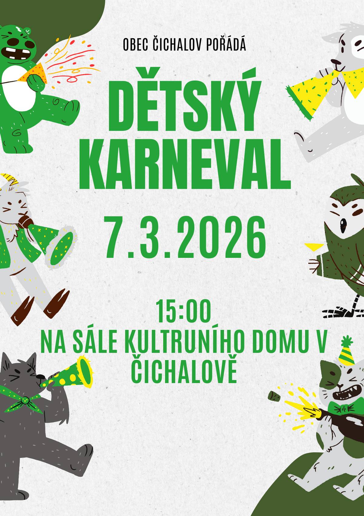 Sociální a kulturní komise obce Čichalov srdečně zve všechny děti na Dětský karneval. V sobotu 7.3.2026 od 15:00 sál kulturního domu v Čichalově.