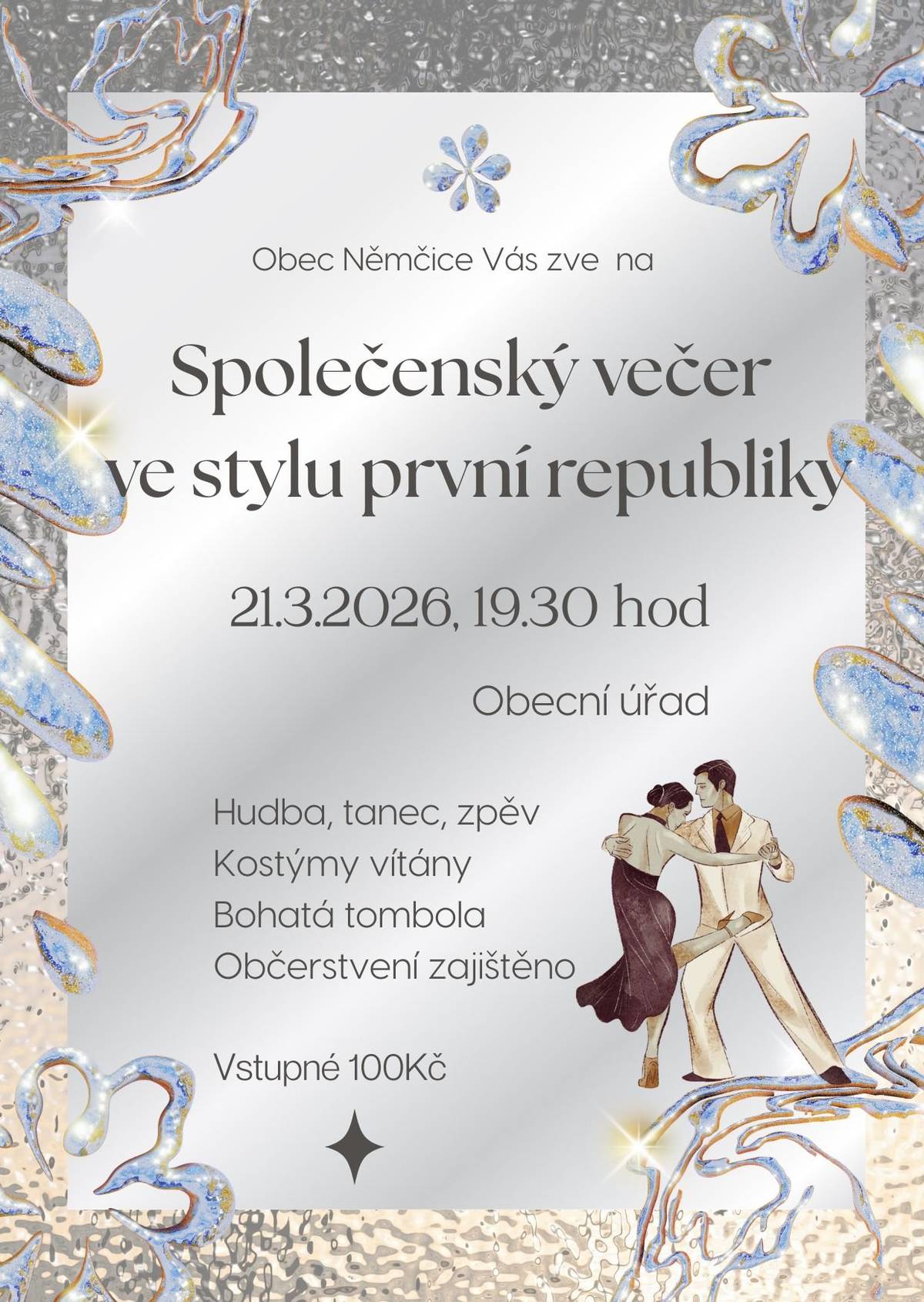 Obec Němčice Vás zve na společenský večer v sobotu 21. 3. 2026 od 19:30 na OÚ. Hudba, tombola, občerstvení a dobrá nálada zajištěny. Vstupné 100 Kč. Těšíme se na vás!