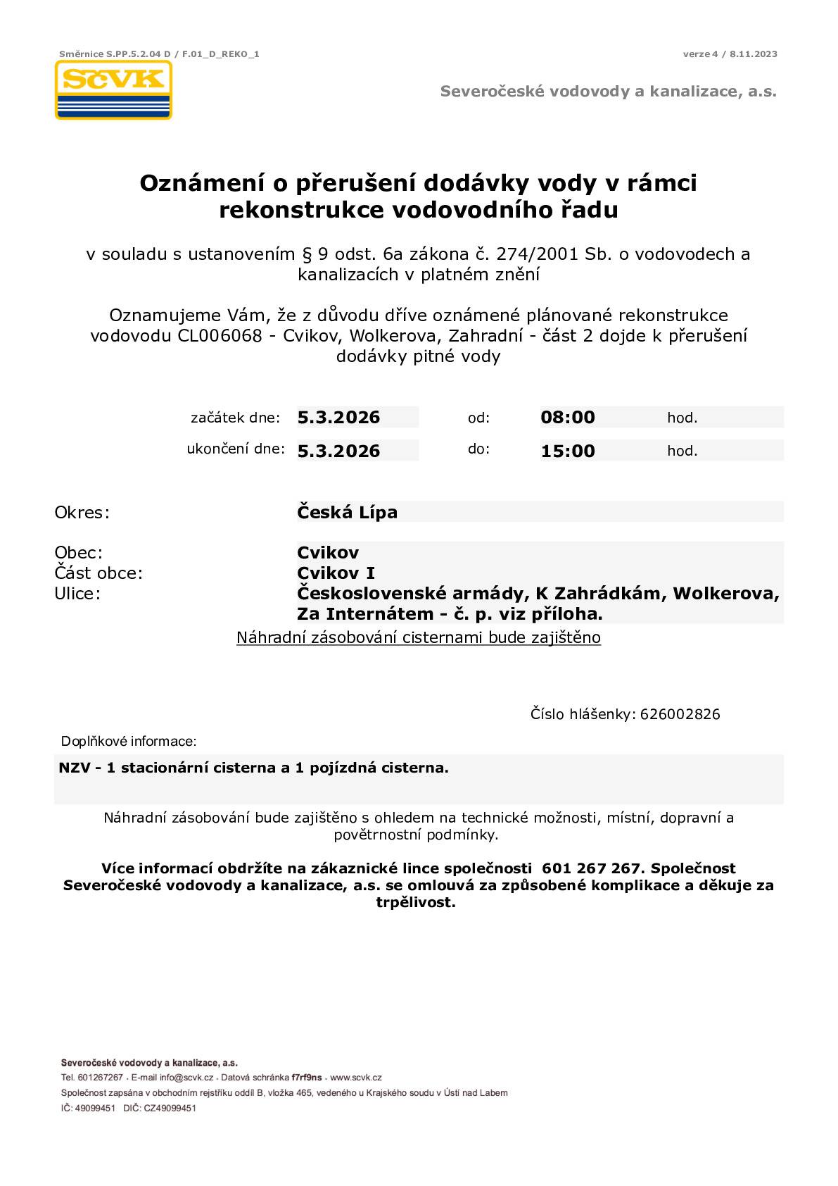 Z důvodu plánovaných prací na vodovodním zařízení bude dne 5. 3. 2026 od 8:00 do 15:00 hodin přerušena dodávka pitné vody v části Cvikov I - ul. Československé armády, K Záhrádkám, Wolkerova, Za Internátem, více informací Seznam dotčených odběrných míst