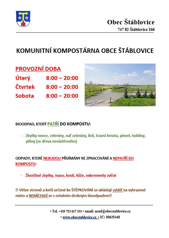 Vážení občané, dovolujeme si Vás informovat, že OBECNÍ KOMPOSTÁRNA je od 1. 3. 2026 v provozu v běžném režimu, a to:   KOMUNITNÍ KOMPOSTÁRNA OBCE ŠTÁBLOVICE PROVOZNÍ DOBA Úterý           8:00 – 20:00 Čtvrtek        8:00 – 20:00 Sobota        8:00 – 20:00