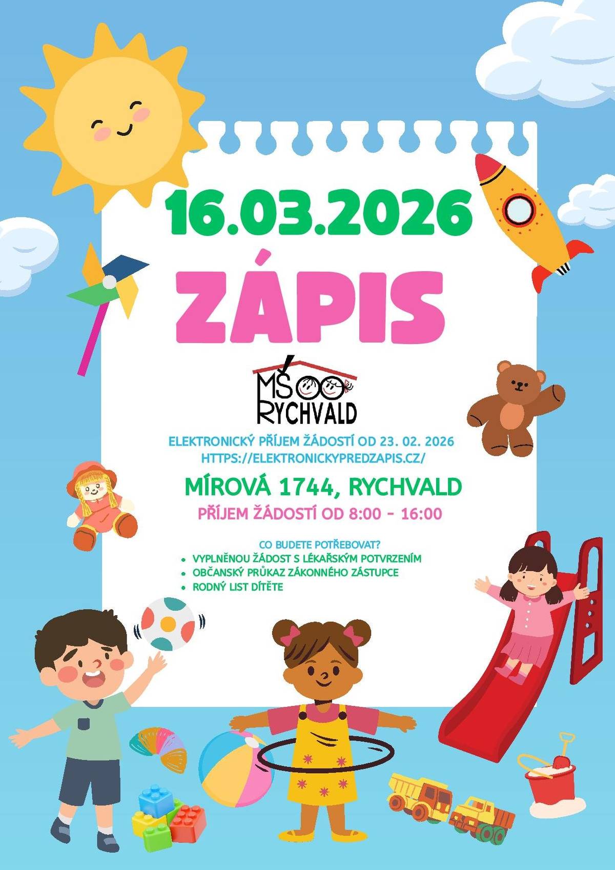 Omlouváme se za předchozí chybně uvedené datum zápisu. Níže uvádíme správné informace: MŠ Rychvald oznamuje rodičům, že zápis dětí k předškolnímu vzdělávání proběhne dne 16. března 2026 v době od 8:00 do 16:00 hodin v budově MŠ Rychvald, Mírová 1744. Elektronický předzápis bude spuštěn od 23. února 2026 prostřednictvím systému www.elektronickypredzapis.cz. Elektronický předzápis umožňuje vyplnit žádost z pohodlí domova. Údaje jsou následně bezpečně odeslány přímo mateřské škole, čímž se výrazně urychlí administrativní část řádného zápisu. Po vyplnění je nutné žádost vytisknout, zajistit potvrzení lékaře a v den zápisu ji osobně doručit do mateřské školy. Podrobné informace k elektronickému předzápisu naleznete v přiloženém dokumentu. K zápisu je třeba doložit:   vyplněnou žádost s potvrzením lékaře,   občanský průkaz zákonného zástupce,   rodný list dítěte.   Doporučujeme rodičům využít elektronický předzápis, který celý proces zjednoduší a zefektivní. Děkujeme za spolupráci.