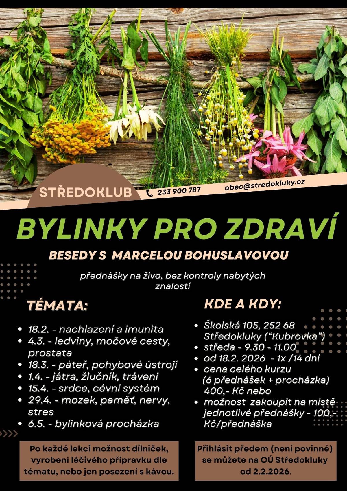 Přidejte se k nám na druhou přednášku z cyklu Bylinky pro zdraví, tentokrát na téma "ledviny, močové cesty, prostata" . Sejdeme se ve Středoklubu, Školská 105, ve středu 4.3. v 9.30. Cena besedy 100,-, ale ještě se vyplatí pořídit vstup za 400,- na všechny besedy (celkem ještě 5+bylinková procházka). Vítán je každý!