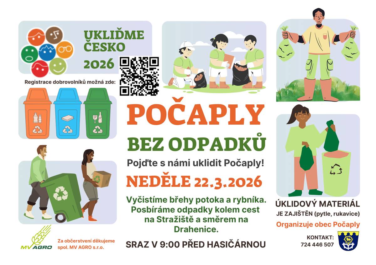 🌿Přidejte se k jarnímu úklidu v obci! 🧹♻️🗑 V neděli 22. 3. 2026 se zapojujeme do akce Ukliďme Česko! 🧹 Vyčistíme břehy potoka a rybníka 🧹 Posbíráme odpadky kolem cest na Stražiště a směrem na Drahenice 📍 Sraz v neděli 22.3.2026 v 9:00 před hasičárnou 🧤 Pytle i rukavice jsou zajištěny 🥪 O občerstvení se postará společnost MV AGRO s.r.o. Děkujeme! Přijďte pomoci udělat Počaply zase o něco hezčí 🌱 Registrace dobrovolníků možná zde.  Těšíme se na vás! 💚 #UkliďmeČesko #UkliďmePočaply #Společně #Dobrovolníci