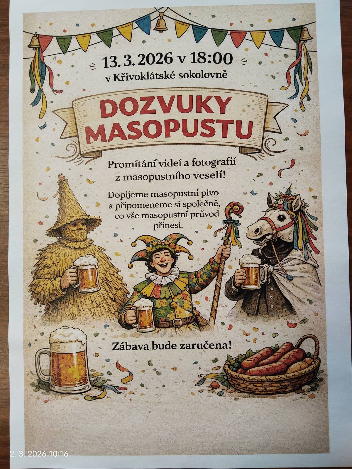 Vážení občané, přijměte pozvání v pátek 13. 3. 2026 od 18 hodin do křivokátské sokolovny na přátelské posezení a promítání fotogfarií a videí, která vznikla při letošním masopustním průvodu. Více na plakátu. Hezký den.
