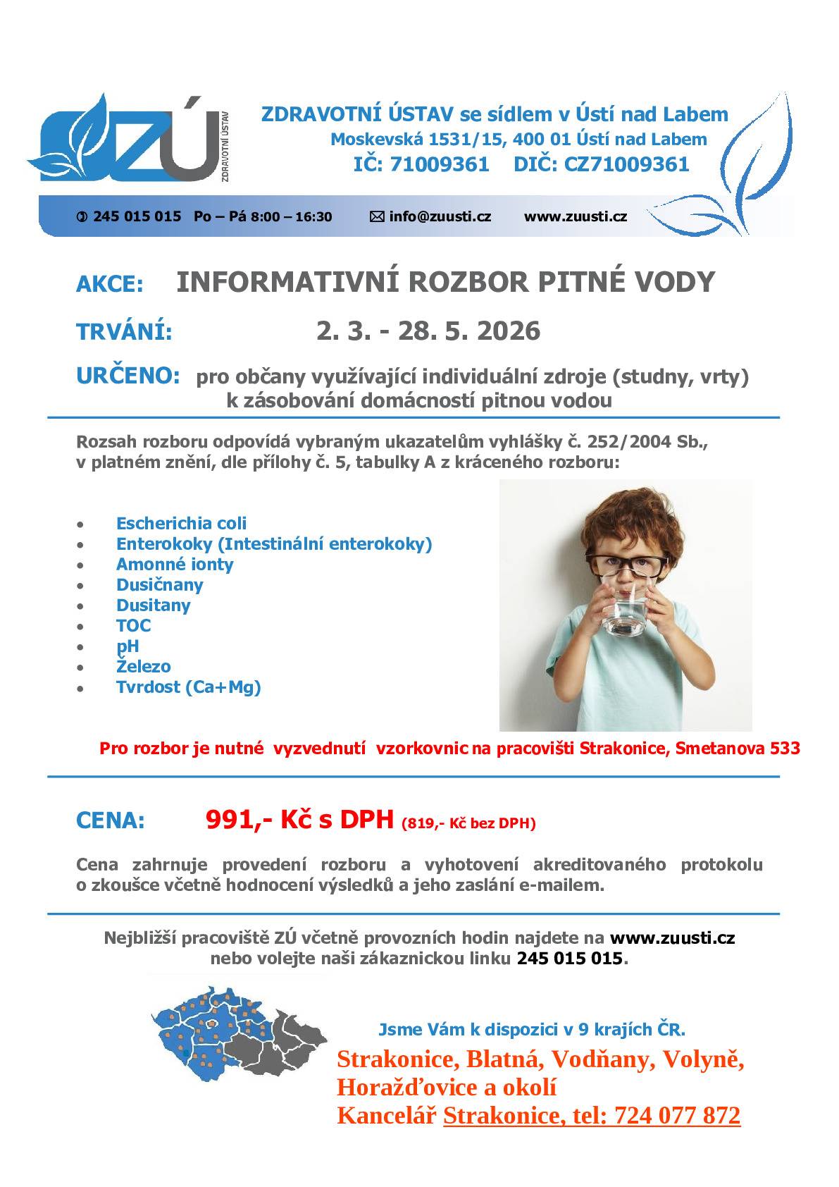 Zdravotní ústav nabízí v období od 2.3.2026 do 28.5.2025 rozbor pitné vody za cenu 991 Kč viz. přiložený leták