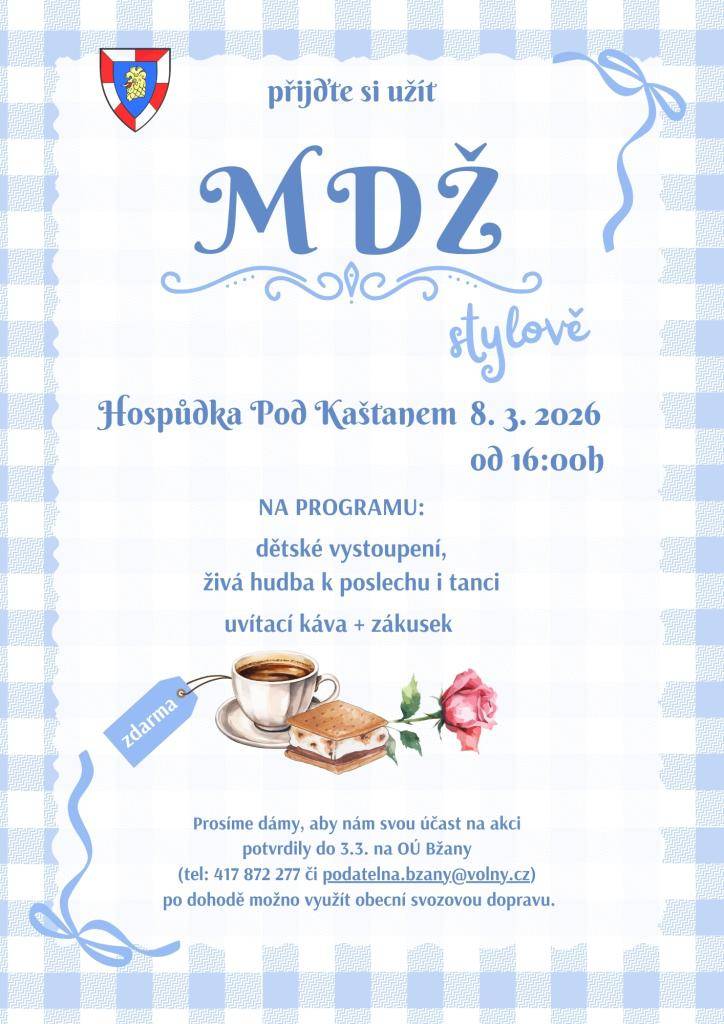 Akce se koná 8. března 2026 od 16:00 na sále restaurace ve Bžanech. Těšit se můžete na dětské vystoupení a živou hudbu. V rámci programu je zajištěna uvítací káva a zákusek pro všechny přítomné. Prosíme dámy, aby svou účast potvrdily do 3. března na Obecním úřadu Bžany.