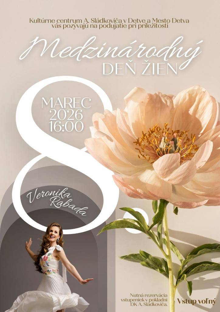 Slávnostný program pri príležitosti MDŽ    Kultúrne centrum A. Sládkoviča v Detve a Mesto Detva Vás srdečne pozýva na slávnostný program pri príležitosti Medzinárodného dňa žie