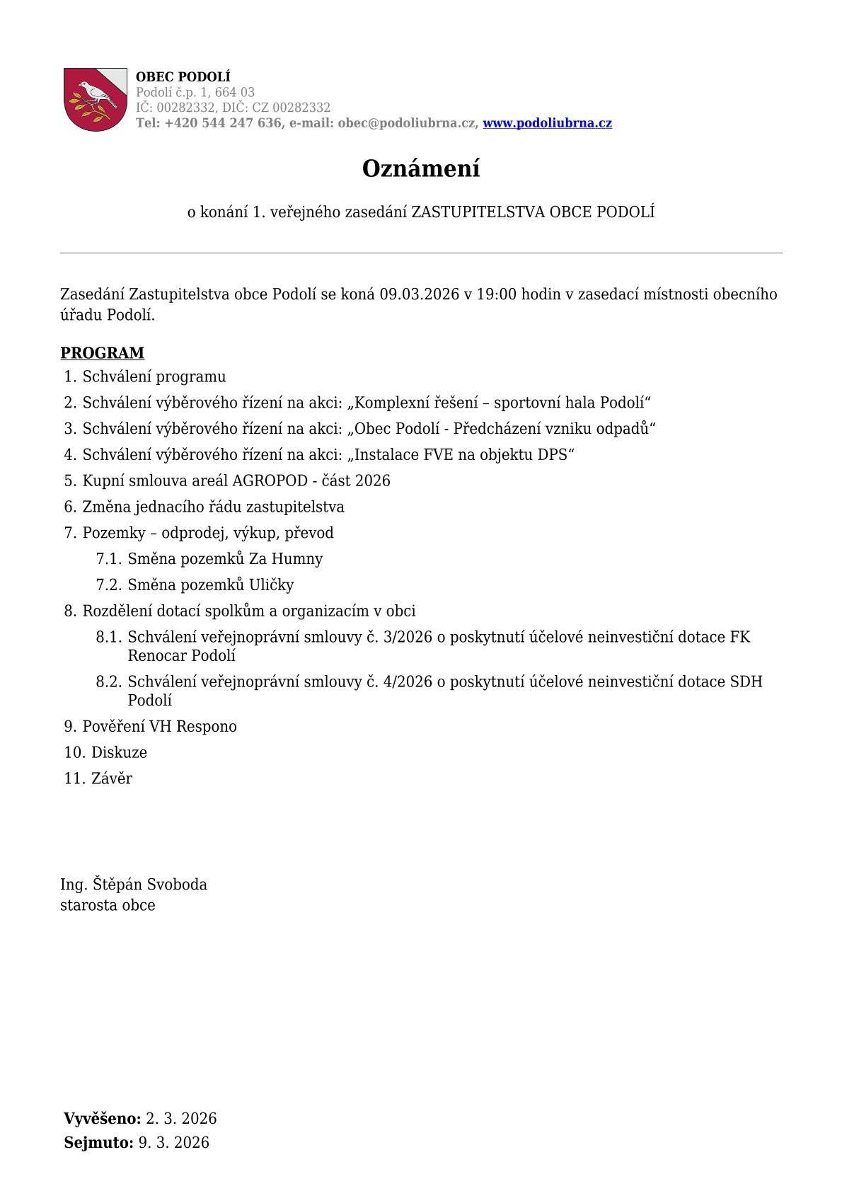 🏛️ Obecní úřad Podolí informuje občany, že zasedání zastupitelstva obce Podolí se uskuteční v 📅 pondělí 9. března 2026 🕖 od 19:00 📍 v zasedací místnosti obecního úřadu.