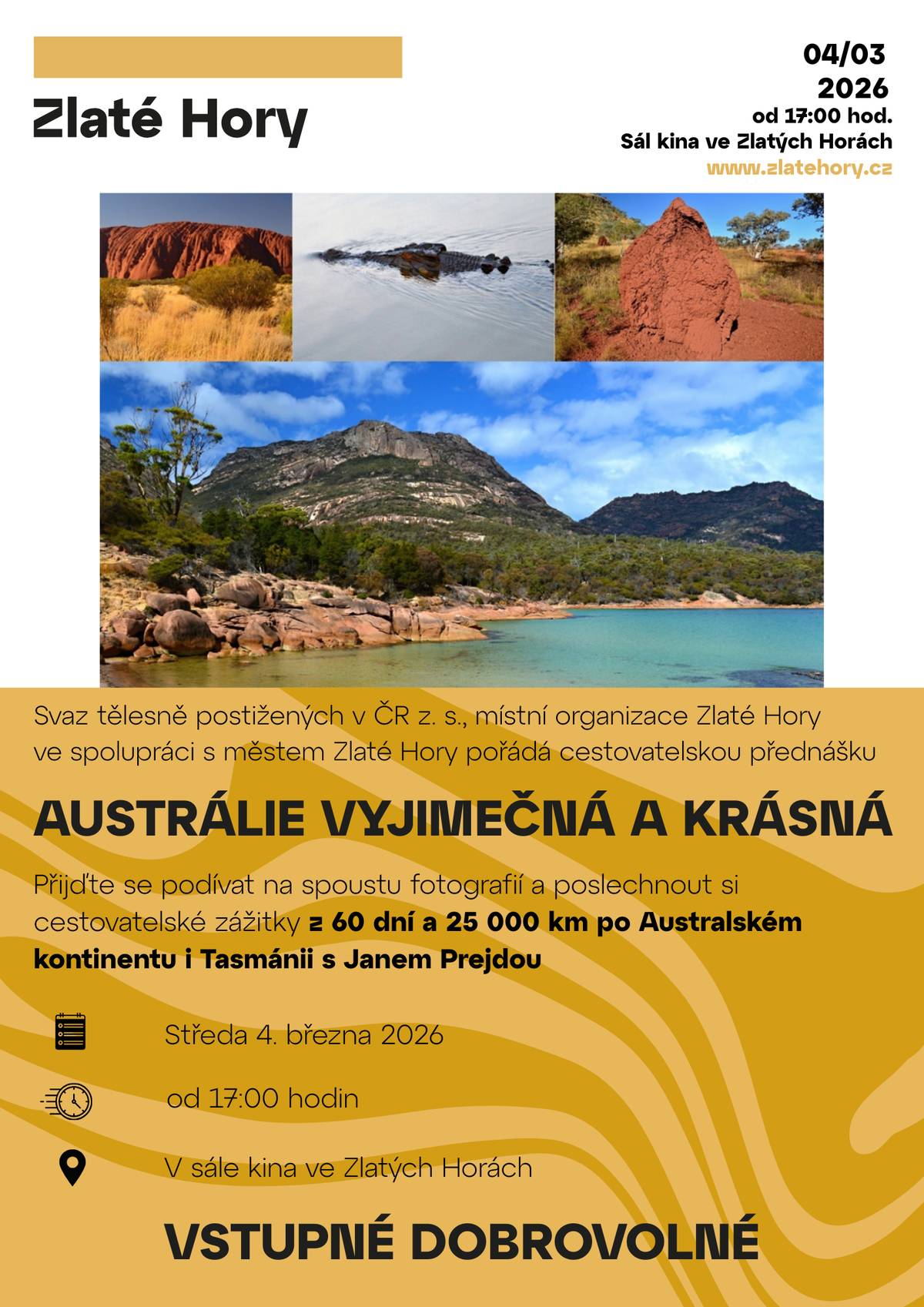 Austrálie výjimečná a krásná! Město Zlaté Hory vás zve na jedinečnou cestovatelskou přednášku plnou nádherných fotografií a nezapomenutelných zážitků. Přijďte si poslechnout vyprávění Jana Prejdy a společně se přenést na druhý konec světa. Těšíme se na vaši účast!
