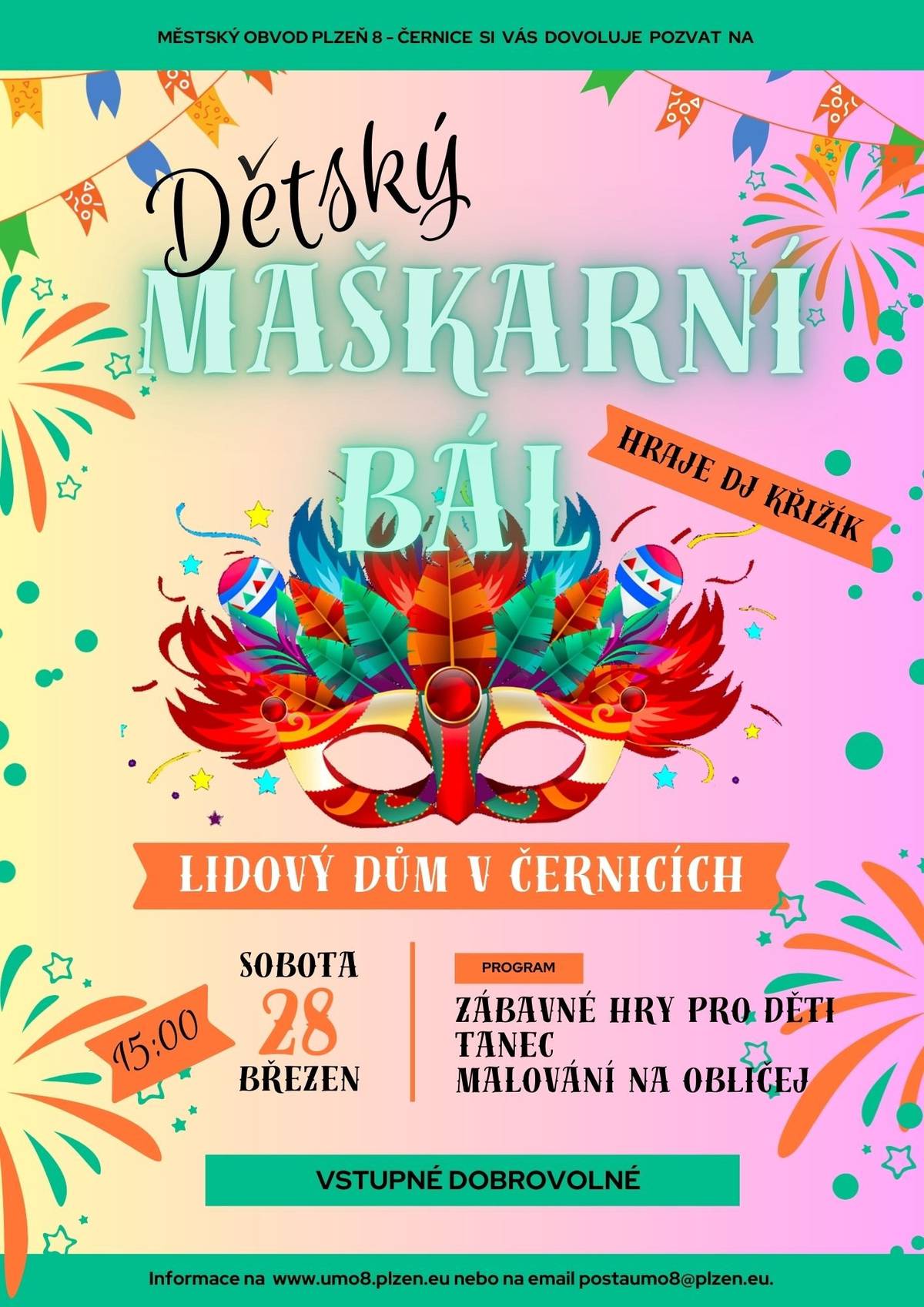 Městský obvod Plzeň 8 – Černice vás srdečně zve do Lidového domu v Černicích na tradiční maškarní bály: 👧🧒 Dětský maškarní bál 📅 sobota 28. 3. od 15:00 🕺💃 Maškarní bál pro dospělé 📅 pátek 27. 3. od 20:00 Přijďte si užít večer plný masek, hudby a dobré nálady. Těšíme se na vás! 🎉