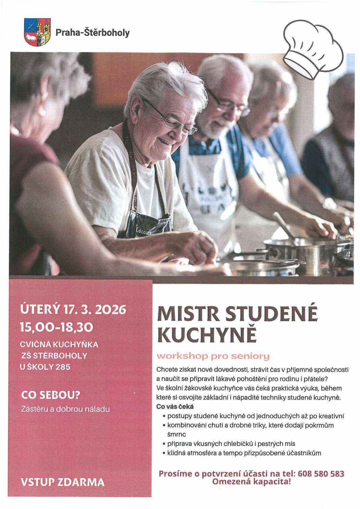 Pozvánka na akci pro štěrboholské seniory - workshop na téma MISTR STUDENÉ KUCHYNĚ. Úterý 17.3.2026 od 15,00-18,30. Cvičné kuchyňky v ZŠ Štěrboholy, ulice U školy 285. V případě zájmu prosíme o potvrzení účasti na tel: 608 580 583 - kapacita je omezena.