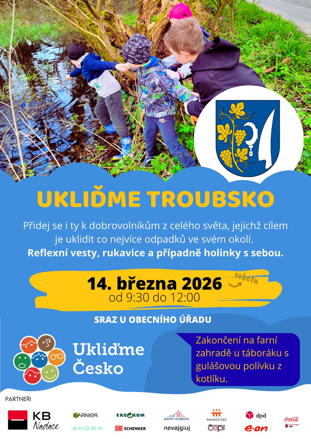 Vážení spoluobčané, každoroční akce UKLIĎME TROUBSKO se koná v naší obci 14.03.2026 od 9:30 - 12:00 hod. Sraz je u obecního úřadu, zakončení na farní zahradě u táboráku s gulášovou polévkou z kotlíku. Reflexní vesty, rukavice a případné holínky s s ebou.