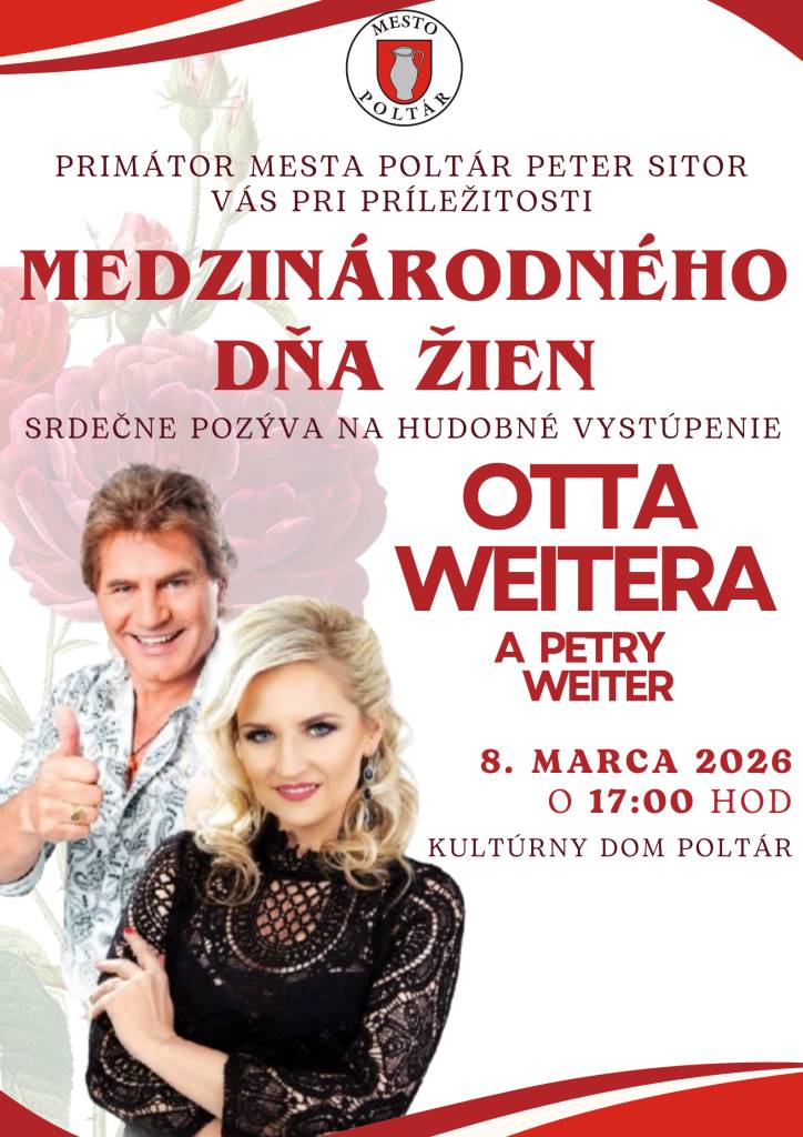 Termín podujatia: 8. 3. 2026 (nedeľa) o 17.00 hod.  Miesto konania: Kultúrny dom Poltár  Usporiadateľ: Mesto Poltár