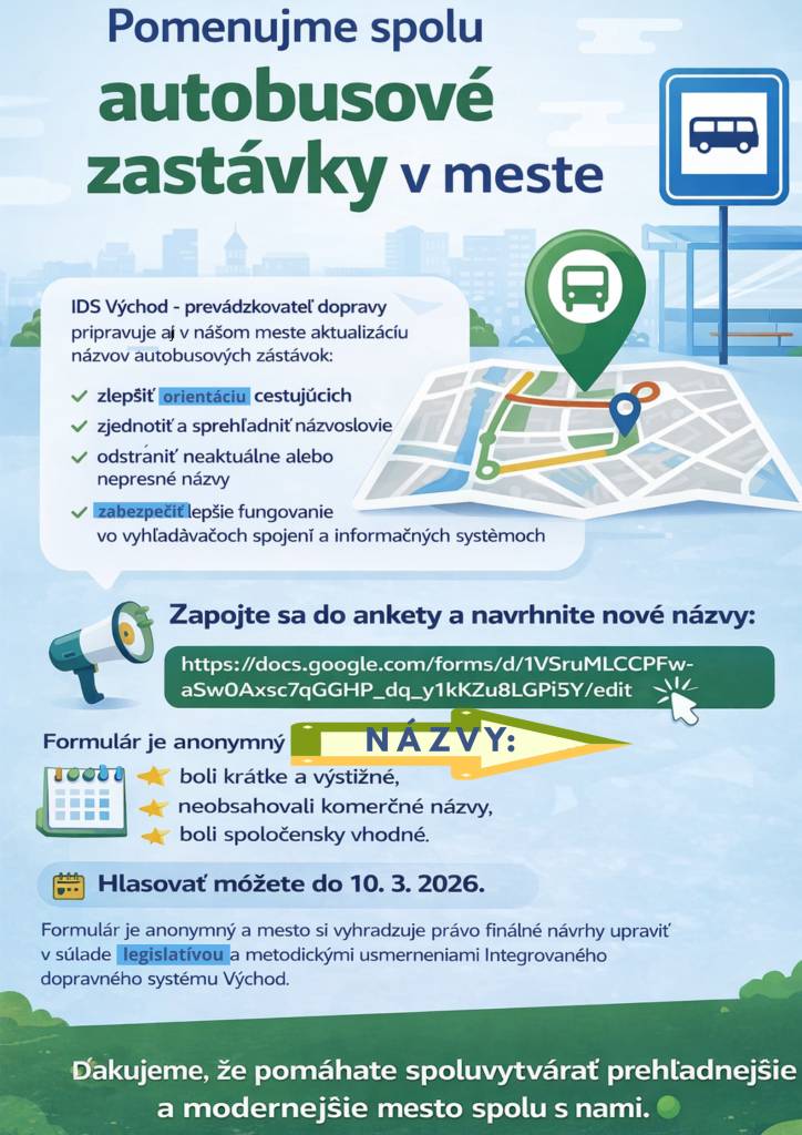 Milí občania, pomôžte nám pomenovať autobusové zastávky v našom meste. IDS Východ - prevádzkovateľ dopravy pripravuje aj v našom meste aktualizáciu názvov autobusových zastávok.