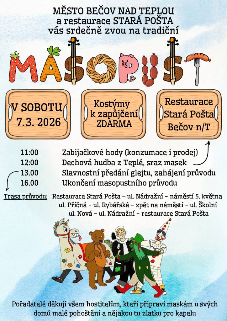 Město Bečov nad Teplou a restaurace Stará pošta zvou na tradiční Masopust. Přijďte se s námi pobavit. Kostýmy k zapůjčení zdarma.