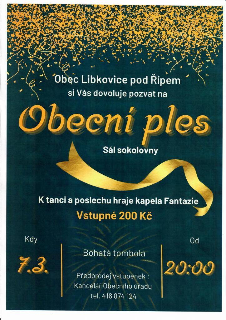 PRODEJ VSTUPENEK OD STŘEDY 11.2. 2026 OD 15:00  KDY: 7. března 2026 od 20:00  KDE: sál sokolovny  Vstupné 200 Kč  Hraje kapela Fantazie  Bohatá tombola  Předprodej vstupenek: kancelář OÚ tel: 416 874 124