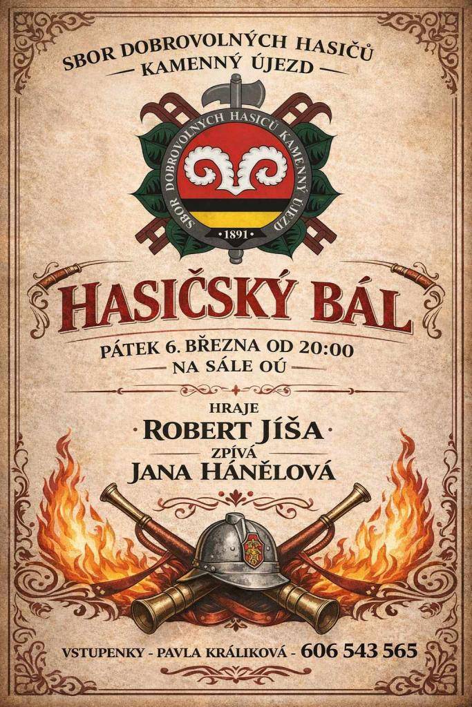 V pátek 6. března 2026 od 20:00 se v sousední vsi Kamenném Újezdě pořádá hasičský bál. Poslední lístky v prodeji u p. Králikové.