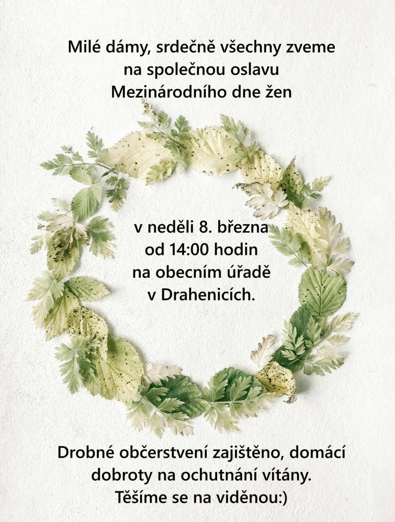 Obec Drahenice Vás srdečně zve na oslavu Mezinárodního dne žen, který se bude konat dne 8.3.2026 od 14:00 hod v prostorách zasedací místnosti OÚ.