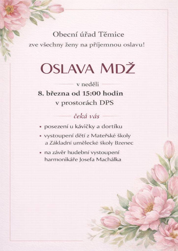 Obecní úřad Těmice zve všechny ženy na příjemnou oslavu MDŽ.