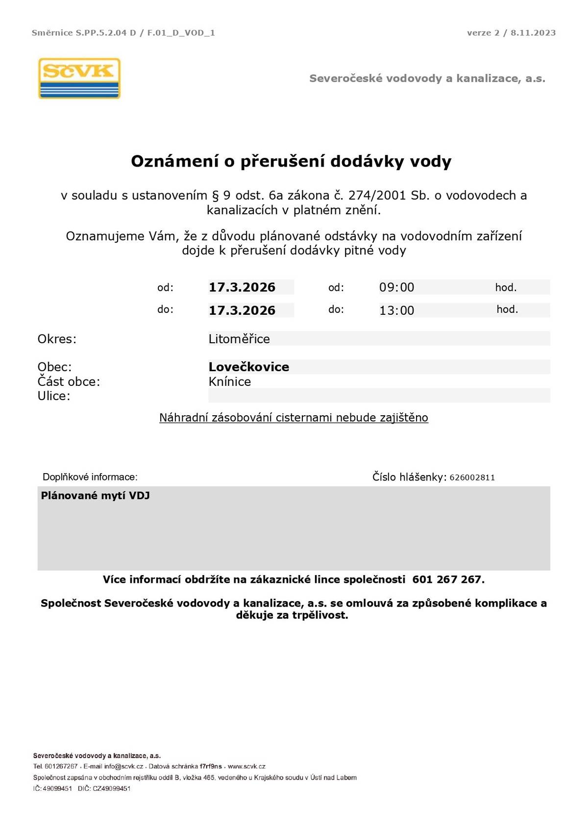 SVS a.s. informuje občany, že 17.3.2026 od 9:00 - 13:00 dojde k plánované odstávce pitné vody v obci Knínice. Děkujeme za pochopení.