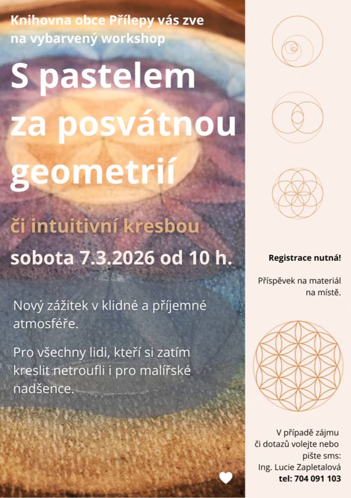 Knihovna Přílepy zve na vybarvený workshop S pastelem za posvátnou geometrií či intuitivní kresbou, který se bude konat v sobotu 7. března 2026 od 10 hodin na zámku v Přílepích. Rezervace nutná, počet míst omezen. Příspěvek na materiál na místě. Více informací na telefonním čísle 704 091 103.
