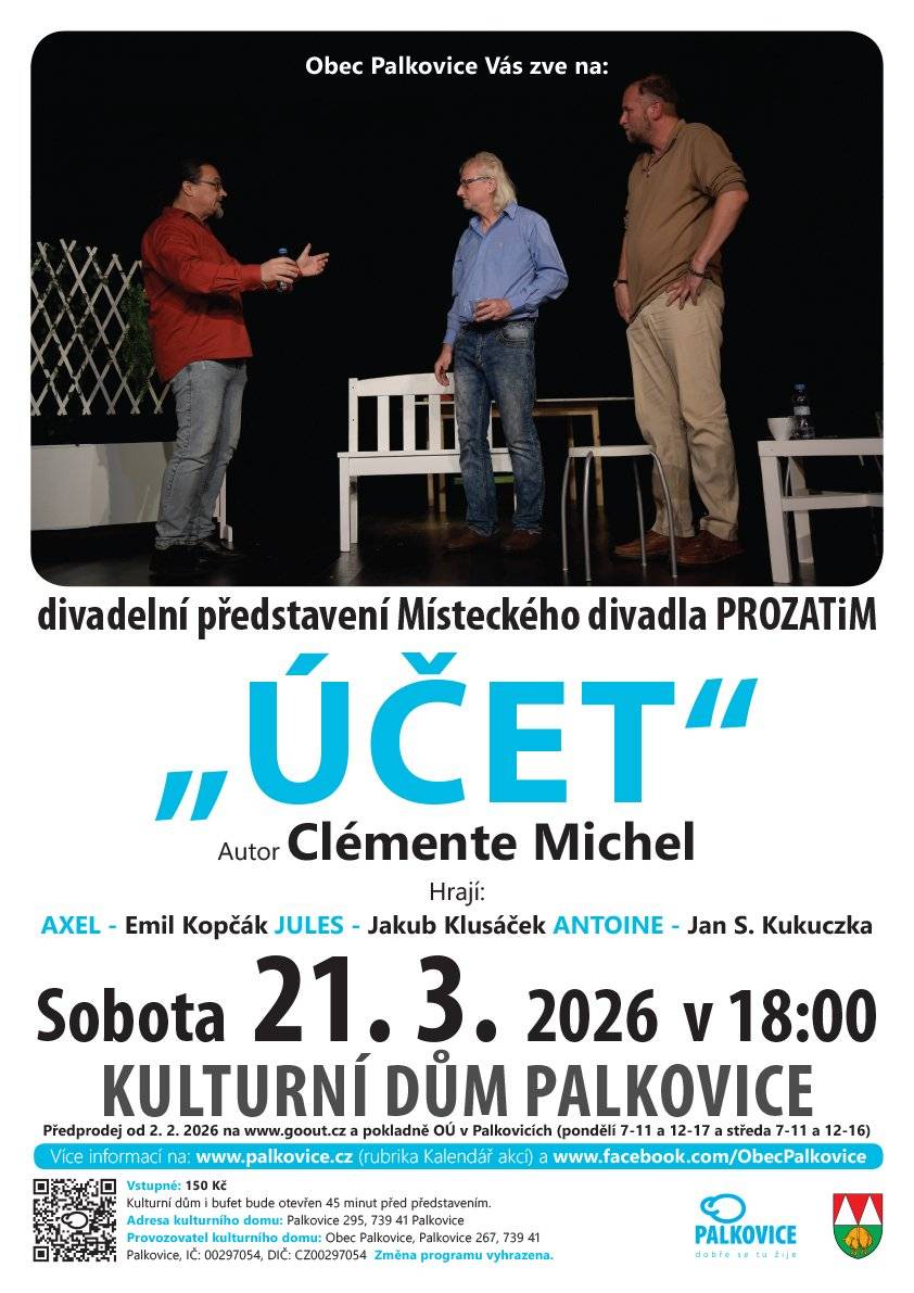 Obec Palkovice Vás zve v sobotu 21. 3. 2026 v 18:00 do Kulturního domu na divadelní představení Místeckého divadla PROZATiM "Účet". Předprodej vstupenek na www.goout.cz a pokladně OÚ v Palkovicích (pondělí 7-11 a 12-17 a středa 7-11 a 12-16) Vstupné 150 Kč