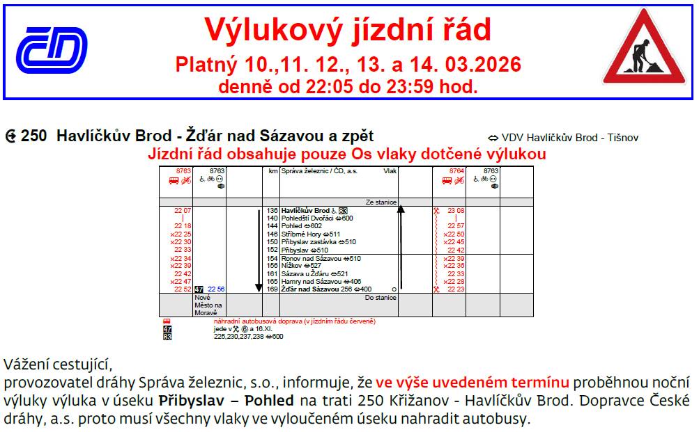 Z důvodu rekonstrukce traťového úseku bude omezen provoz ve dnech 10.-14.3.2026 v době od 22 do 24 hodin: