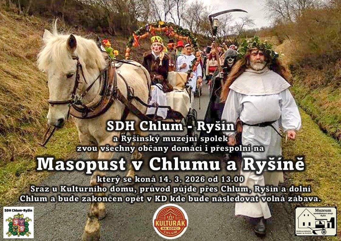 SDH Chlum - Ryšín a Ryšínský muzejní spolek zvou všechny občany domácí i přespolní na Masopust v Chlumu a Ryšíně, který se koná 14.3.2026 od 13:00 hod. Sraz u KD Chlum.
